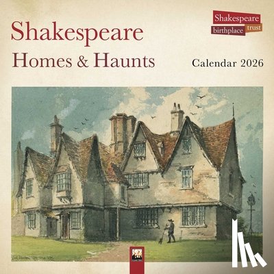 Flame Tree Studio - Shakespeare Birthplace Trust: Shakespeare Homes and Haunts Wall Calendar 2026 (Art Calendar)