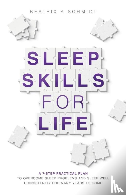 Schmidt, Beatrix A - Sleep Skills for Life