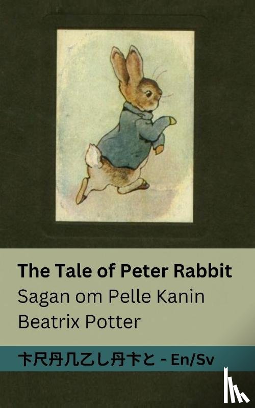 Potter, Beatrix - The Tale of Peter Rabbit / Sagan om Pelle Kanin