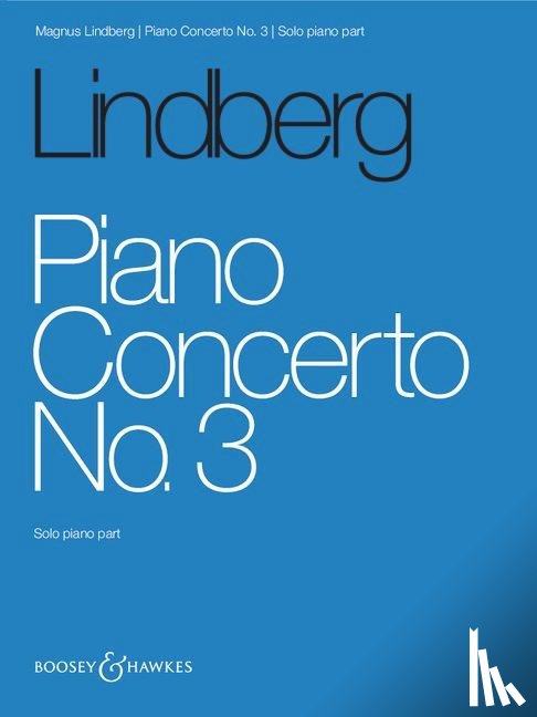 Lindberg, Magnus - Piano Concerto No. 3