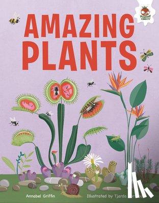 Griffin, Annabel - Amazing Plants: An Illustrated Guide