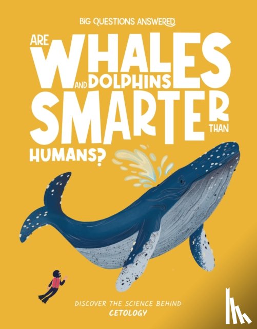 Jeffrey, Eliza - Are Whales and Dolphins Smarter Than Humans?