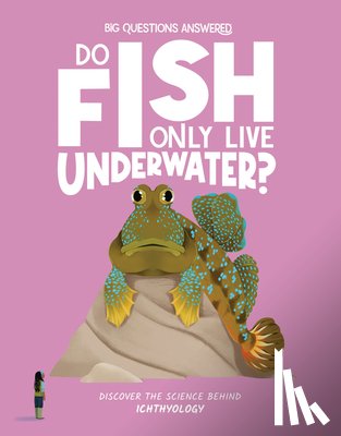 Watson, Olivia - Do Fish Only Live Underwater?