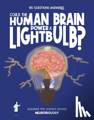 Watson, Olivia - Could the Human Brain Power a Lightbulb