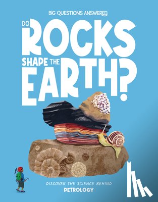 Watson, Olivia - Do Rocks Shape the Earth?