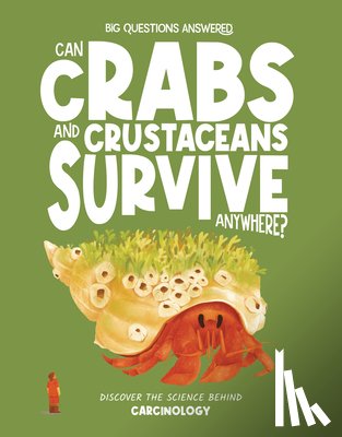 Rowntree, Rosie - Can Crabs and Crustaceans Survive Anywhere?