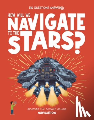 Rowntree, Rosie - How Will We Navigate to the Stars?