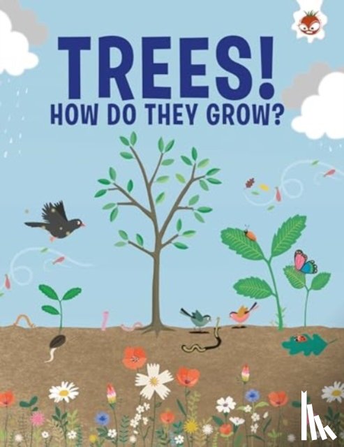 Watson, Olivia - Trees, How Do They Grow?