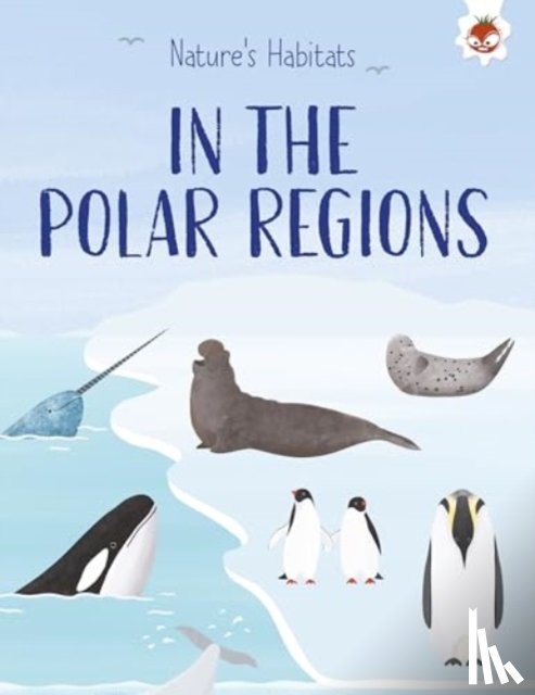 Griffin, Annabel - Nature's Habitats: In the Polar Regions