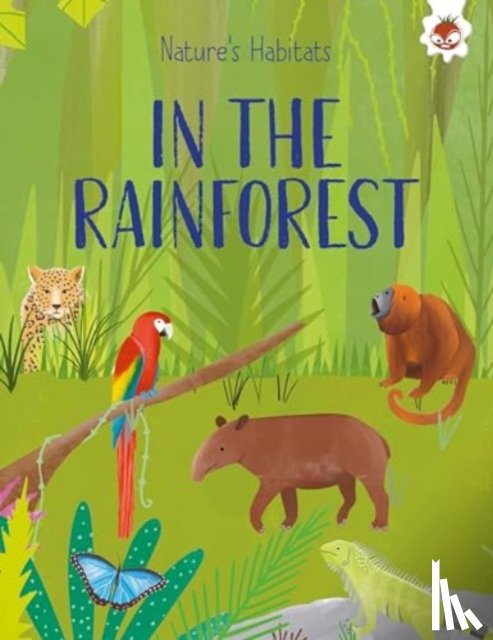 Griffin, Annabel - Nature's Habitats: In The Rainforest