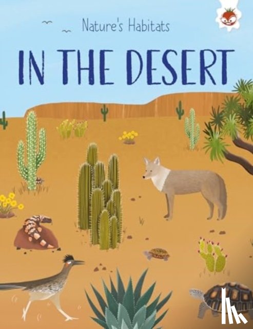 Griffin, Annabel - Nature's Habitats: In the Desert