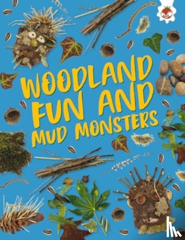 Kington, Emily - Woodland Fun and Mud Monsters