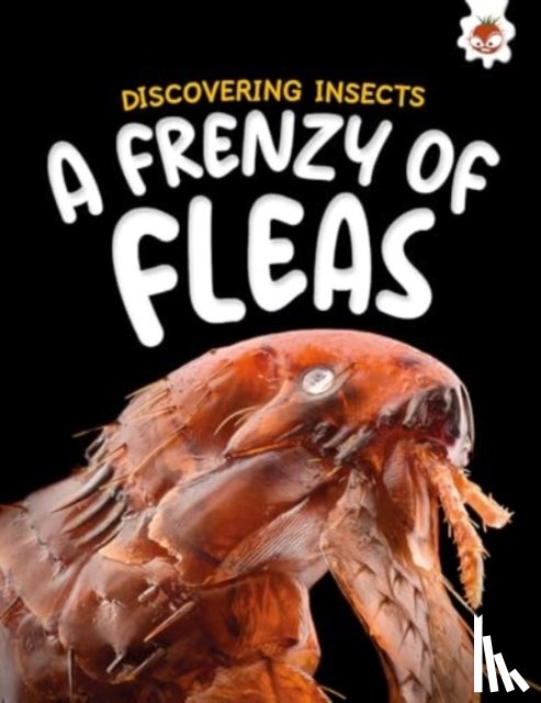 Storm, Rebecca - Discovering Insects: A Frenzy of Fleas