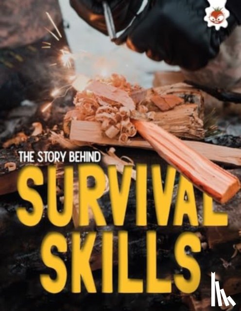 Robinson, Paul - The Story Behind: Survival Skills