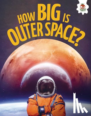 Storm, Rebecca - How Big Is Outer Space?