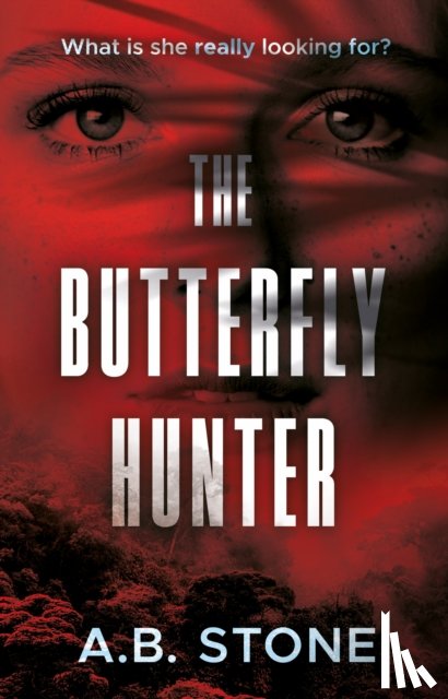 Stone, A.B. - The Butterfly Hunter