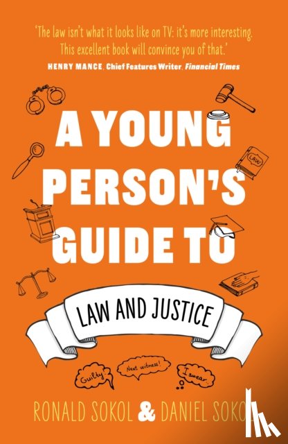 Sokol, Daniel, Sokol, Ronald - A Young Person’s Guide to Law and Justice