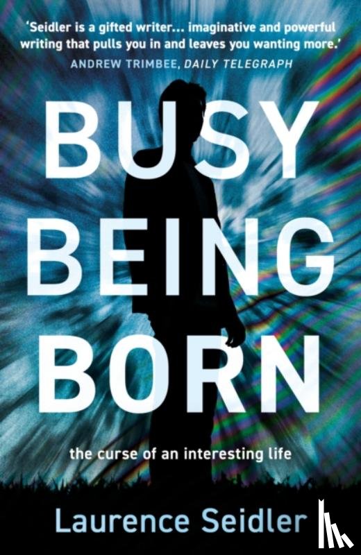 Seidler, Laurence - Busy Being Born
