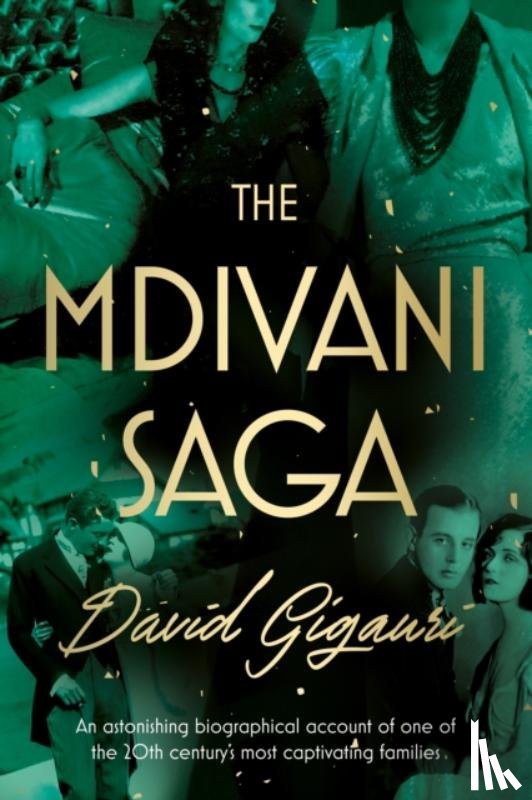 Gigauri, David - The Mdivani Saga