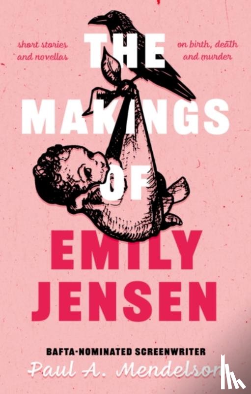 Mendelson, Paul A. - The Makings of Emily Jensen