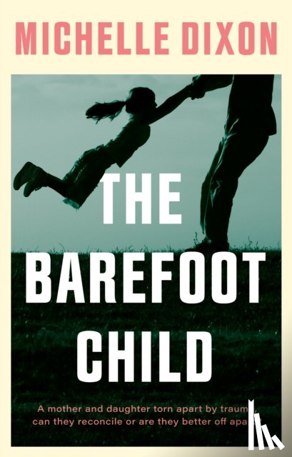 Dixon, Michelle - The Barefoot Child