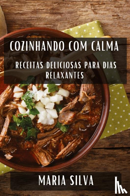 Silva, Maria - Cozinhando com Calma