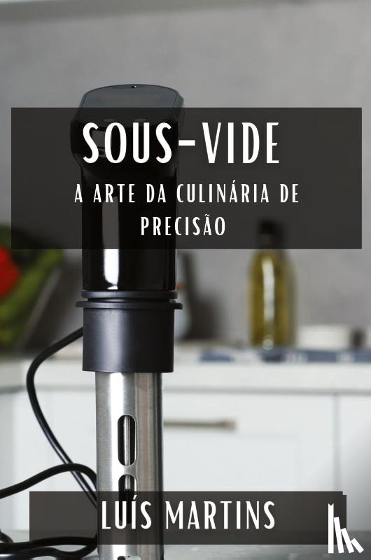Martins, Luís - Sous-Vide