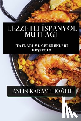 Karavelio¿lu, Aylin - Lezzetli ¿spanyol Mutfa¿¿
