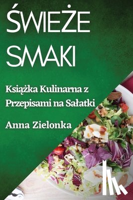 Zielonka, Anna - ¿wie¿e Smaki