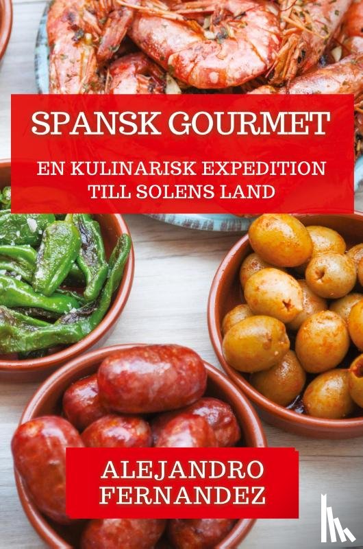 Fernandez, Alejandro - Spansk Gourmet