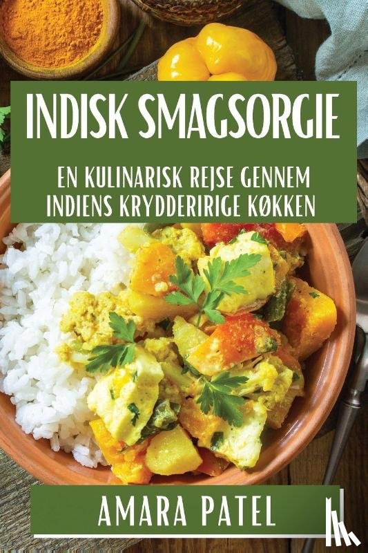 Patel, Amara - Indisk Smagsorgie