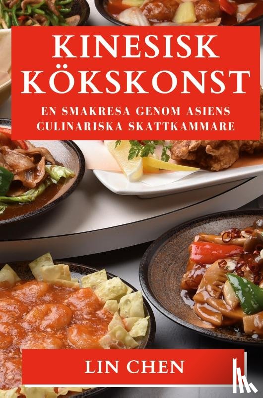 Chen, Lin - Kinesisk Kökskonst