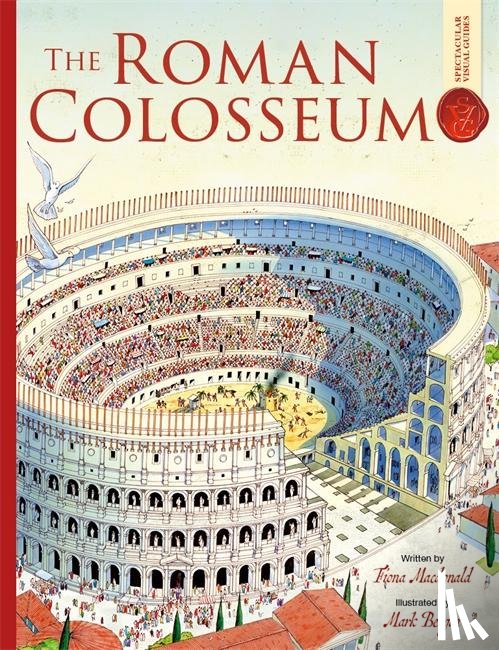 Macdonald, Fiona - Roman Colosseum: Spectacular Visual Guides