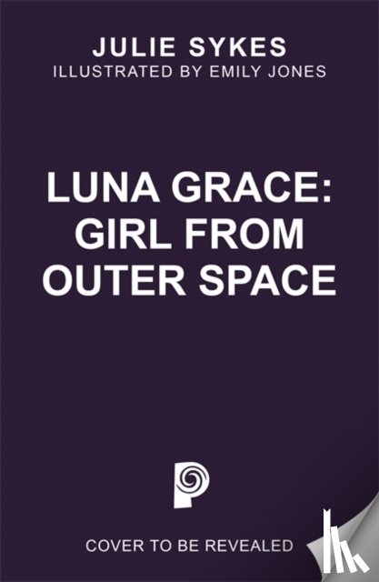 Sykes, Julie - Luna Grace: Girl from Outer Space