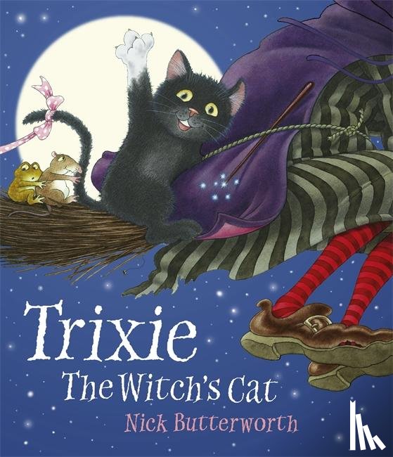 Butterworth, Nick - Trixie the Witch's Cat