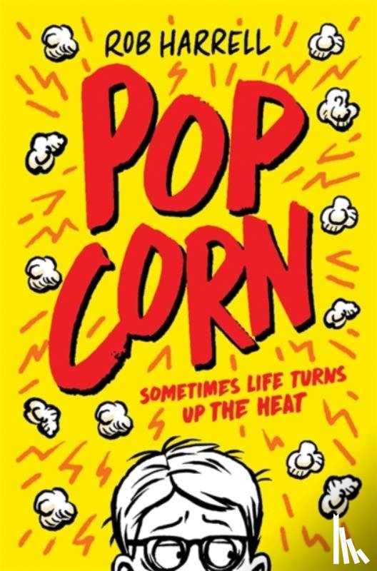 Harrell, Rob - Popcorn: A hilarious and moving story about coping with anxiety