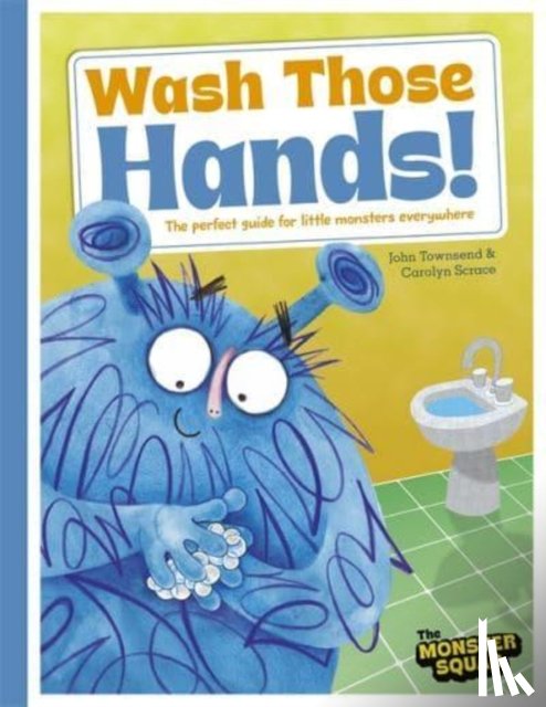 Townsend, John - Wash Those Hands (Monster Manners)