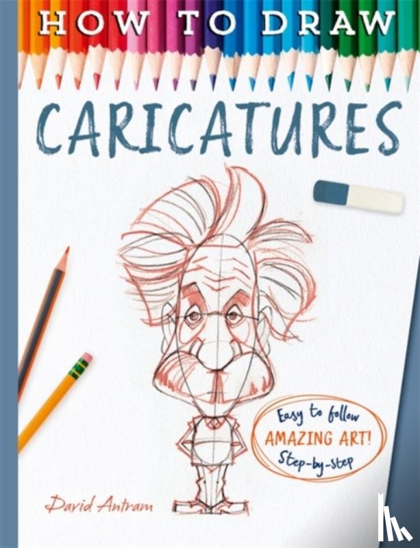 Antram, David - How To Draw Caricatures