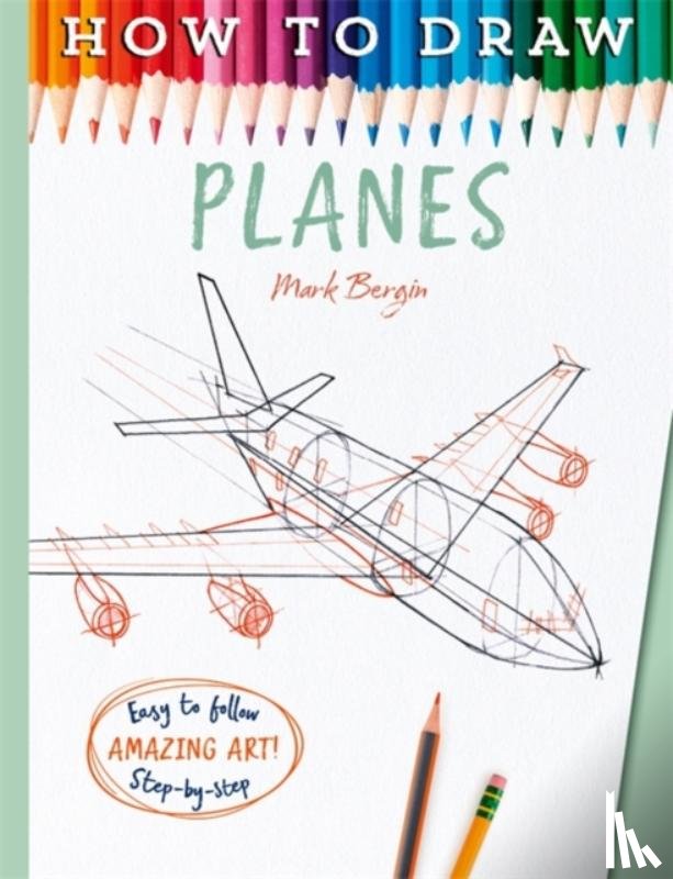 Bergin, Mark - How To Draw Planes