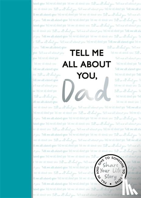 Dowling, Lucy - Tell Me All About You, Dad