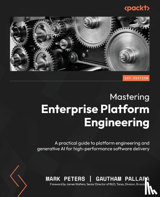 Peters, Mark, Pallapa, Gautham - Mastering Enterprise Platform Engineering