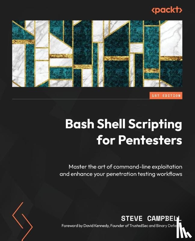 Campbell, Steve - Bash Shell Scripting for Pentesters