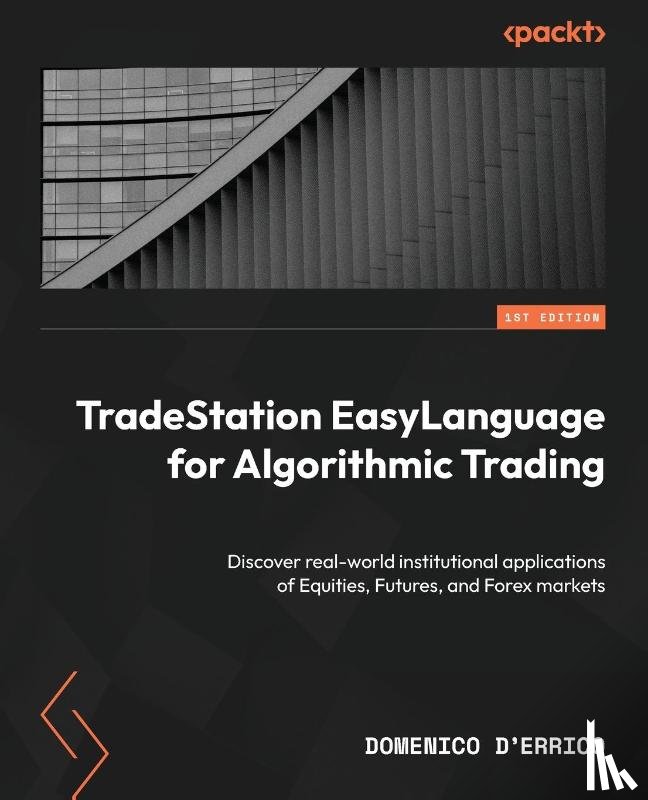 D'Errico, Domenico - TradeStation EasyLanguage for Algorithmic Trading