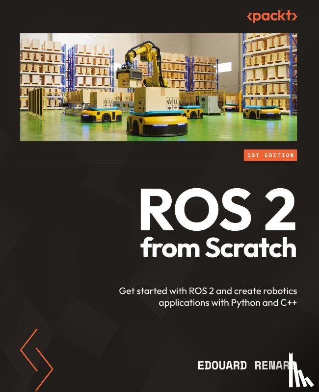 Renard, Edouard - ROS 2 from Scratch