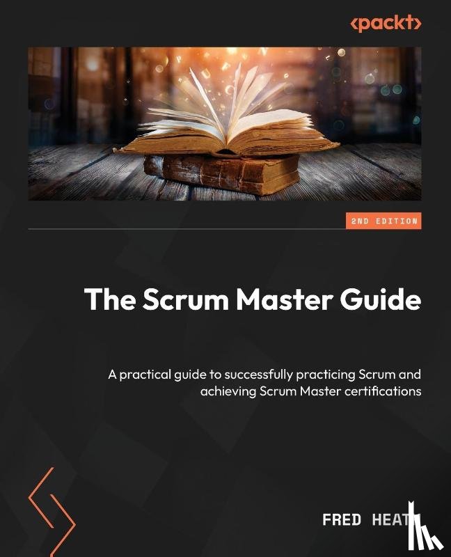 Heath, Fred - The Scrum Master Guide - Second Edition