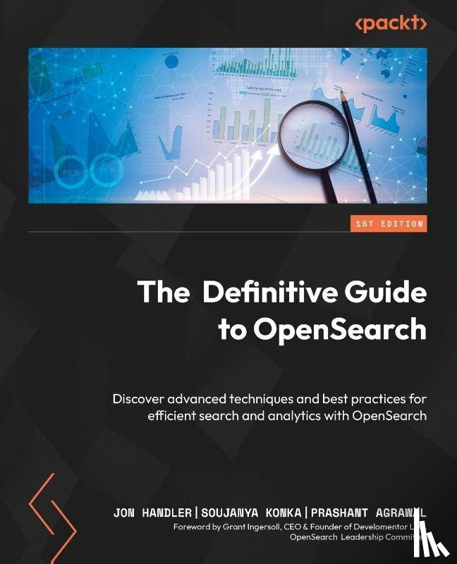 Handler, Jon, Konka, Soujanya, Agrawal, Prashant - The Definitive Guide to OpenSearch