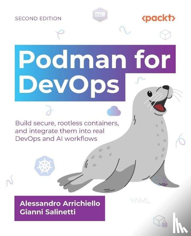 Arrichiello, Alessandro, Salinetti, Gianni - Podman for DevOps - Second Edition