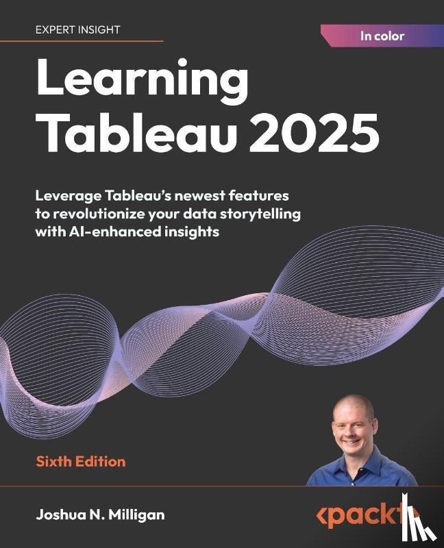 Milligan, Joshua N. - Learning Tableau 2025 - Sixth Edition