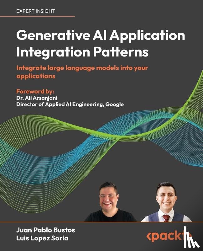Bustos, Juan Pablo, Soria, Luis Lopez - Generative AI Application Integration Patterns