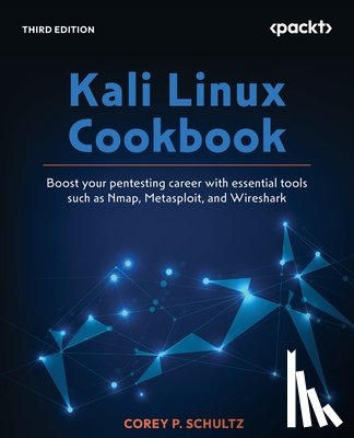 Schultz, Corey P. - Kali Linux Cookbook - Third Edition